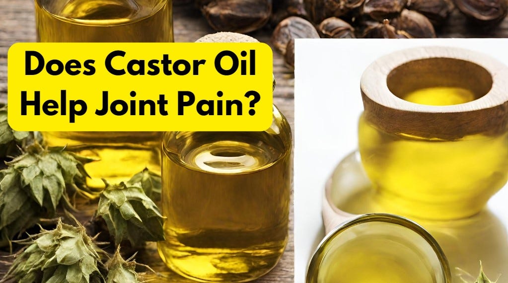 Does Castor Oil Help Joint Pain? The Kickass Natural Relief You’ve Been