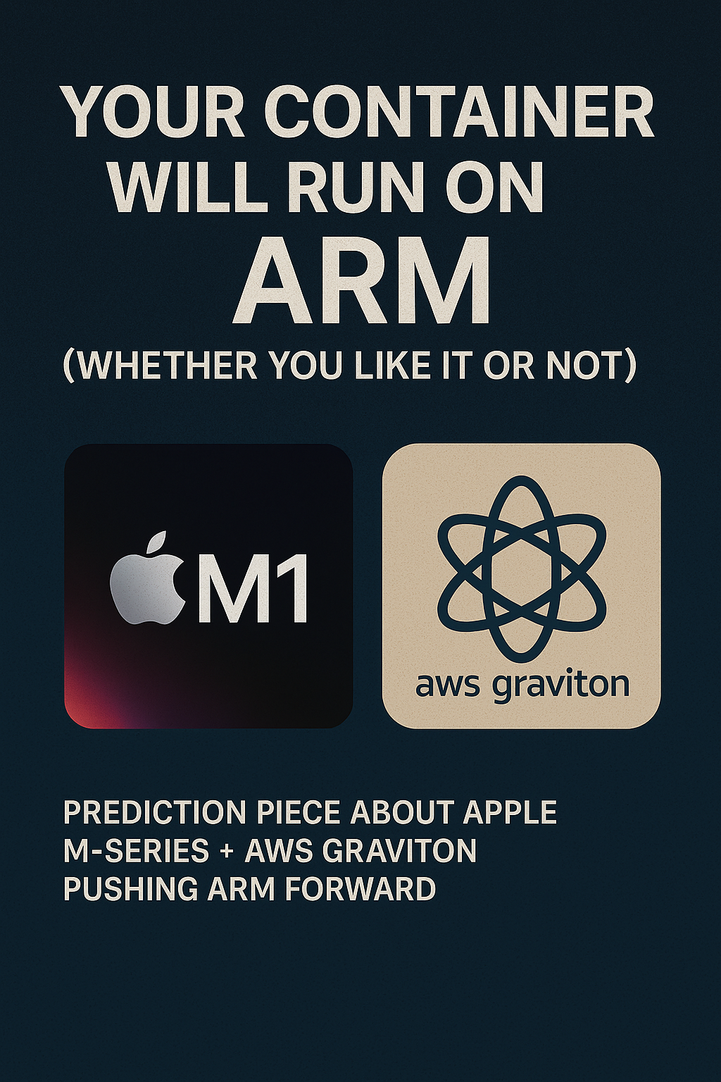 🔮 Your Container Will Run on ARM (Whether You Like It or Not) | by Dev ...