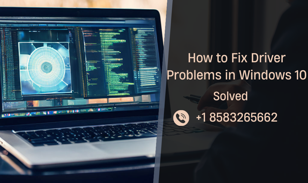 How to Fix Driver Problems in Windows 10 [Fixed] — (+1 8583265662) | by ...