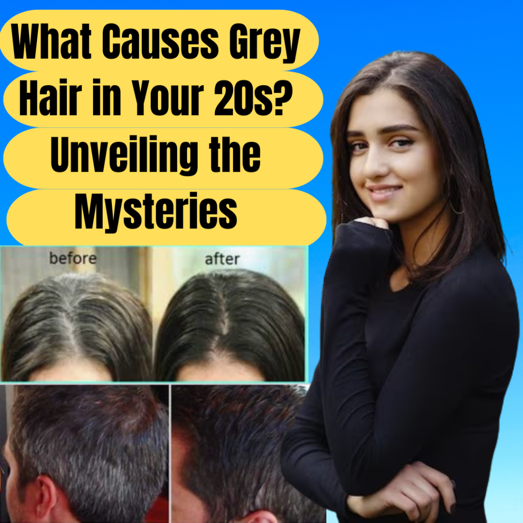 What Causes Grey Hair in Your 20s? Unveiling the Mysteries by Munk