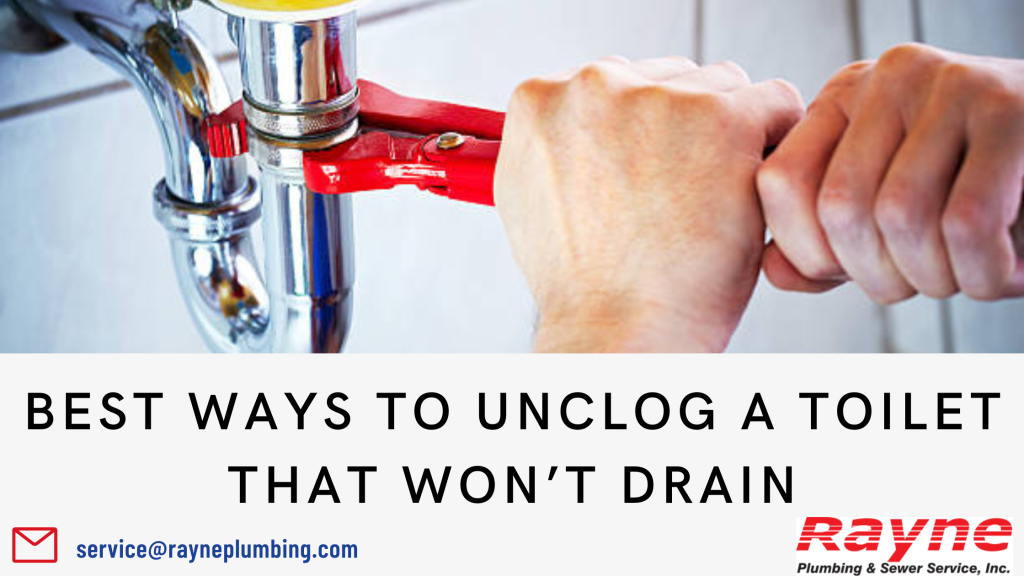 Best ways to Unclog a Toilet That Won’t Drain by Rayneplumbing Medium