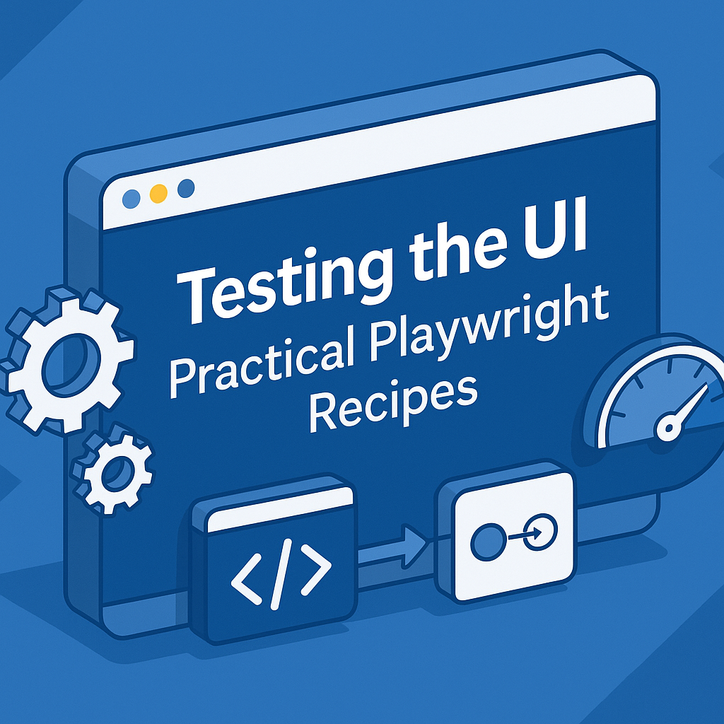 Testing the UI: Practical Playwright Recipes | by Tera Byte 26 | Write ...