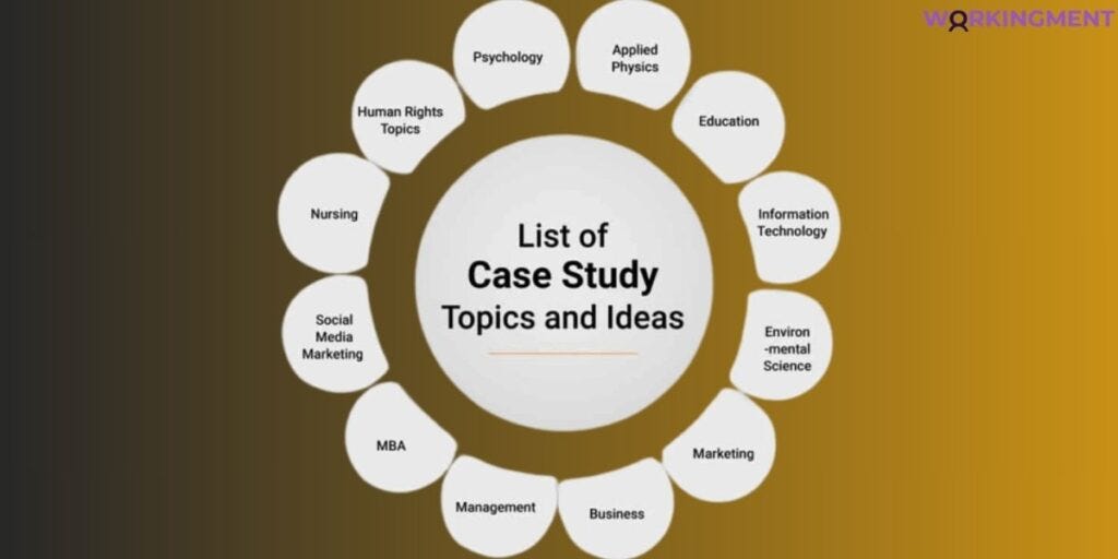 best-case-study-topics-and-ideas-on-various-subjects-by-working-ment