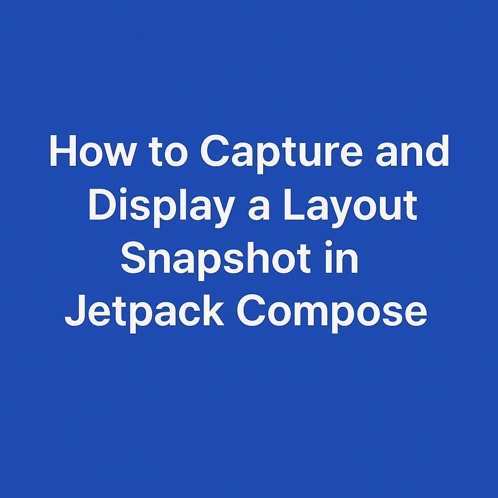 📸 How to Capture and Display a Layout Snapshot in Jetpack Compose | by ...
