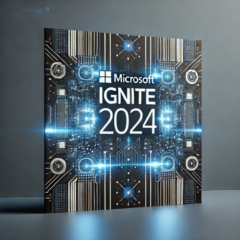 Microsoft Ignite 2024 The Latest AI and Cloud Updates from Microsoft