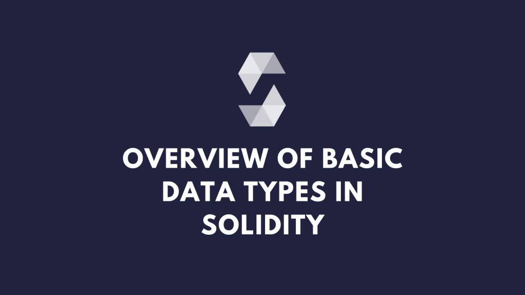 Basic overview of data types in solidity | by Ashwin Yardi | Block Magnates
