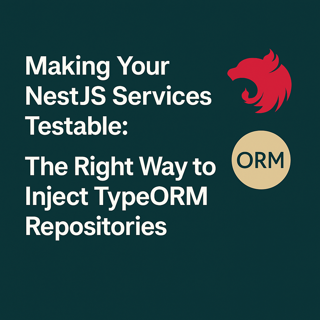 Making Your NestJS Services Testable: The Right Way to Inject TypeORM ...