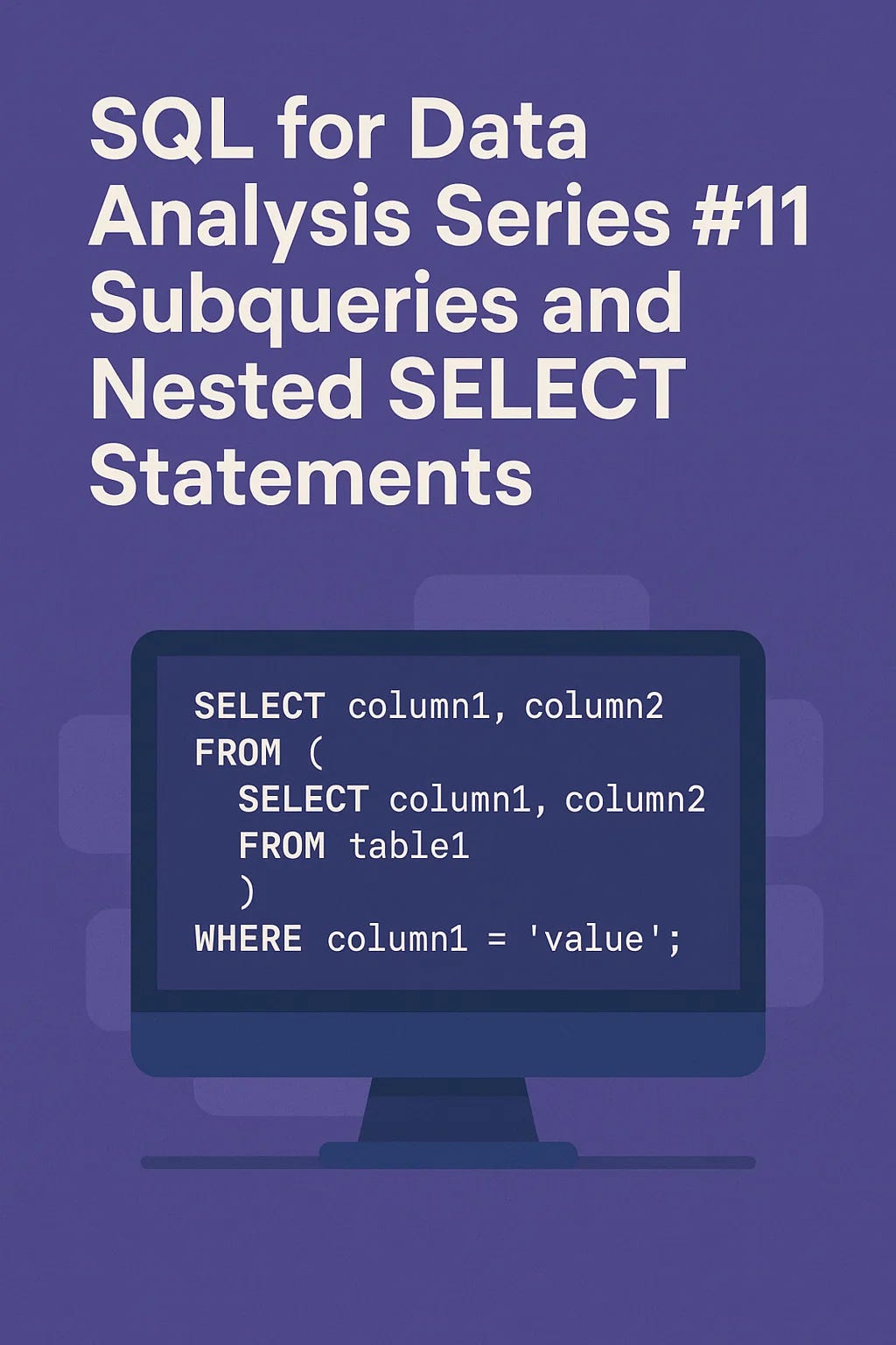 SQL for Data Analysis Series #11: Subqueries and Nested SELECT ...