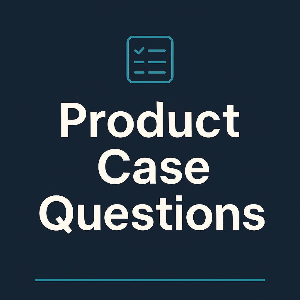 💡 Product Case Questions (Inspired by Emma Ding) | by Suyash Mohta | Medium