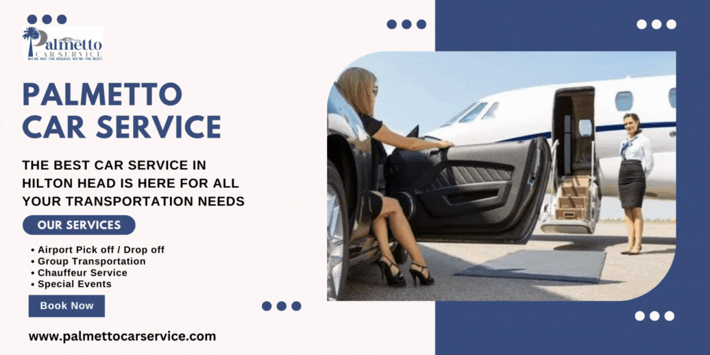 Hilton Head Airport Transportation — Palmetto Car Service Palmetto