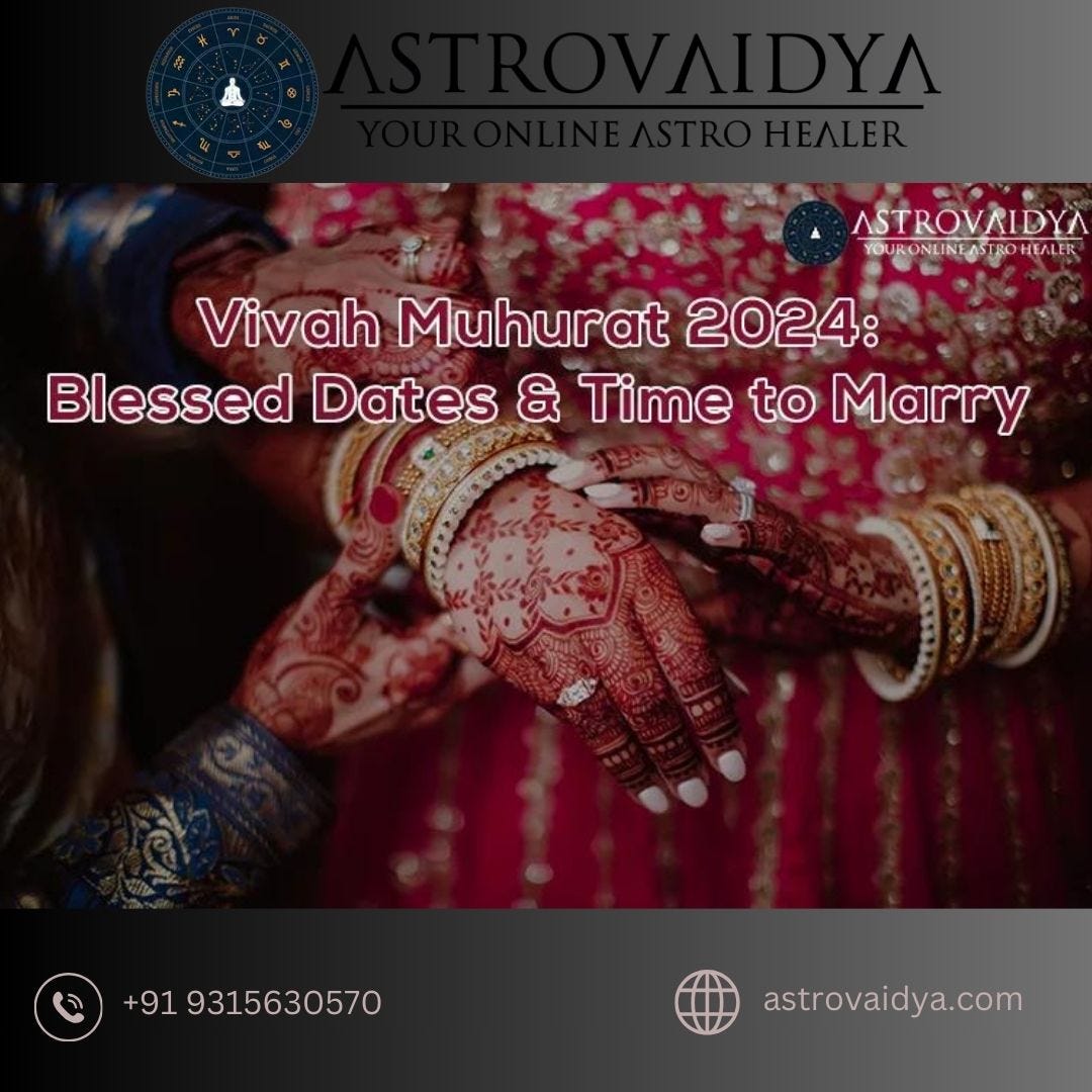 Vivah Muhurat 2024 Blessed Dates & Time to Marry by Nisha