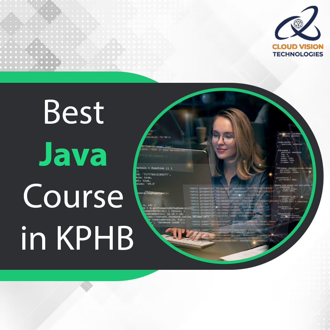 Best Java Course in KPHB — Cloud Vision Technologies | by Cloud Vision ...