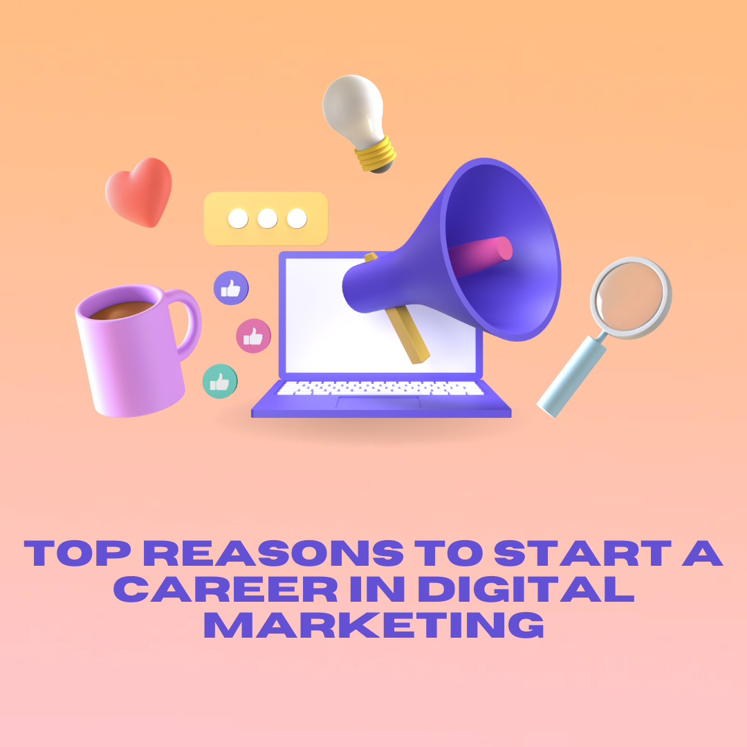 Top Reasons to Start a Career in Digital Marketing | by Prem Pal | Jun ...