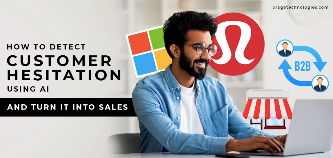 Harnessing AI to Identify and Overcome Customer Hesitation for Boosted Sales