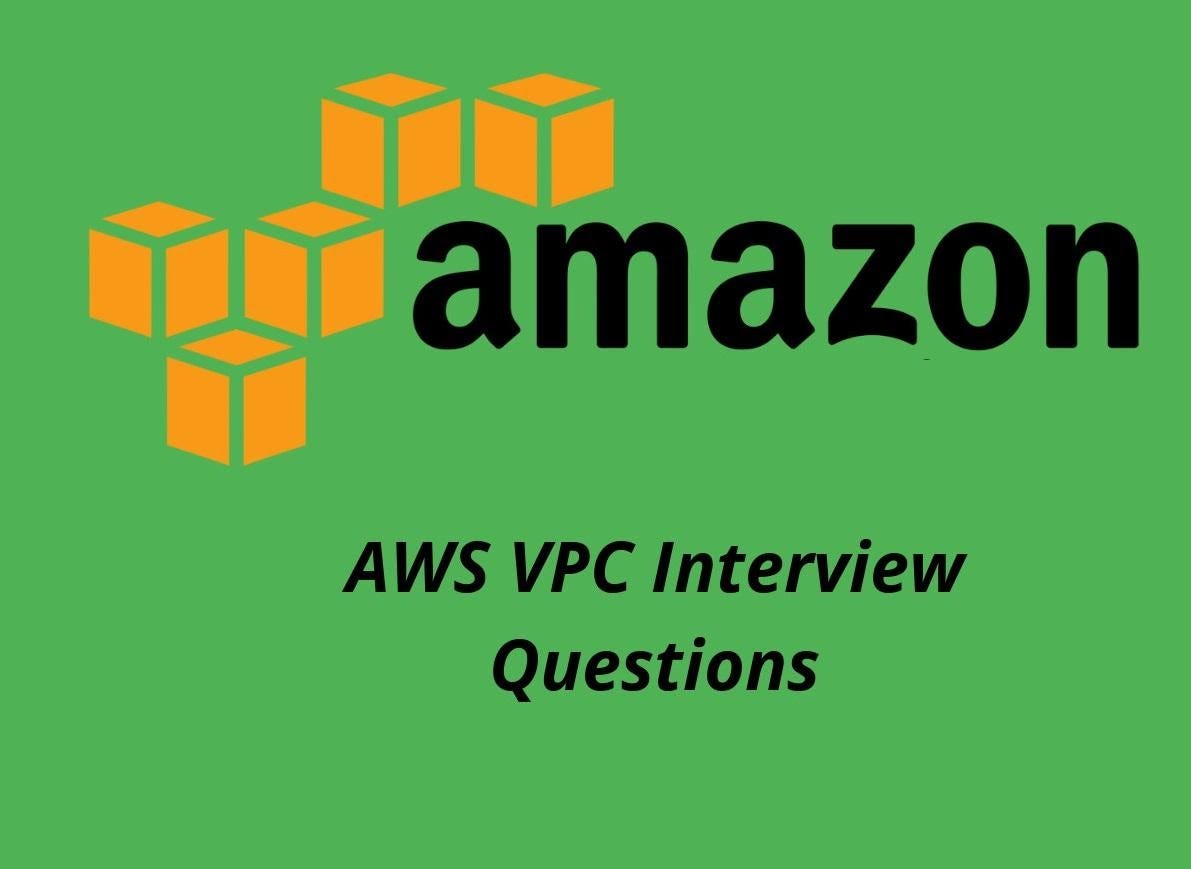 Amazon aws vpc interview questions by Namanjaintest Medium