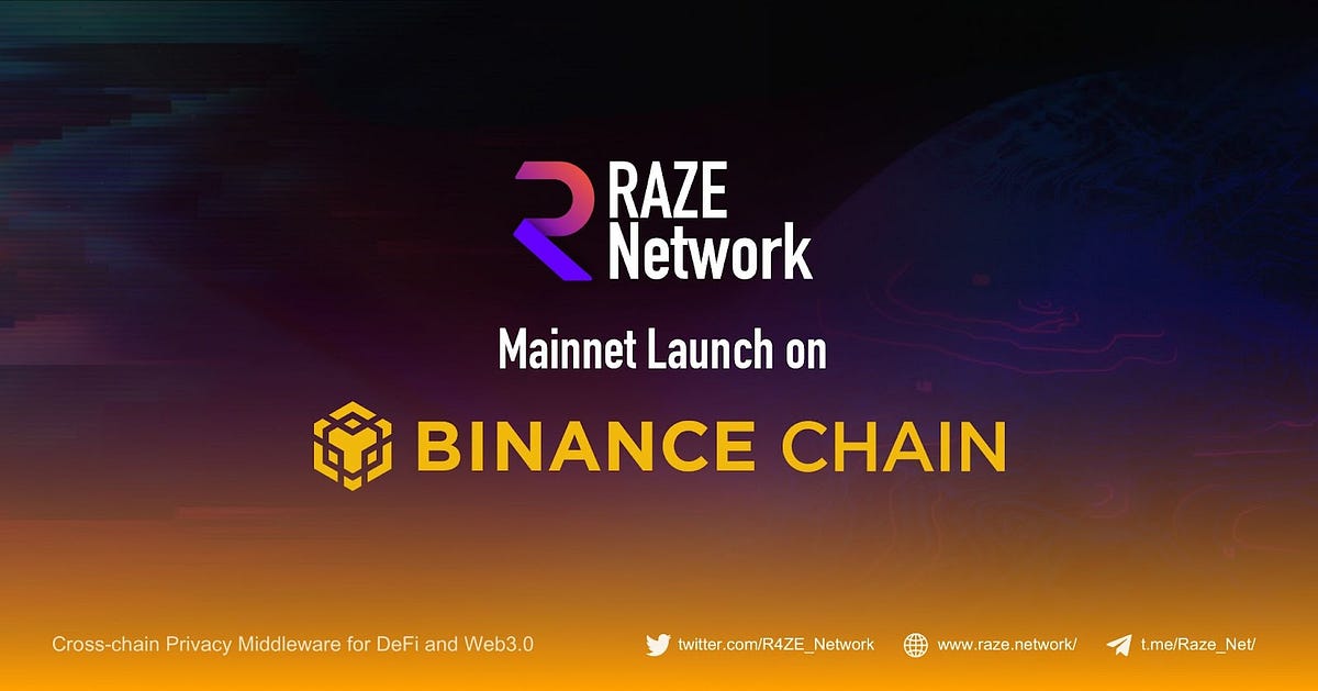 Raze Network — BSC Mainnet Launched Now | by Raze Network | Medium
