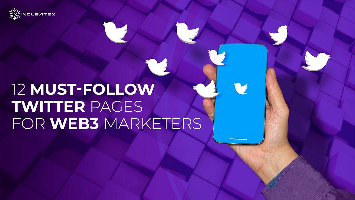 12 Highly Recommended Twitter Accounts for Web3 Influencer Marketers in  2022 | by IncubateX_NFT | Medium