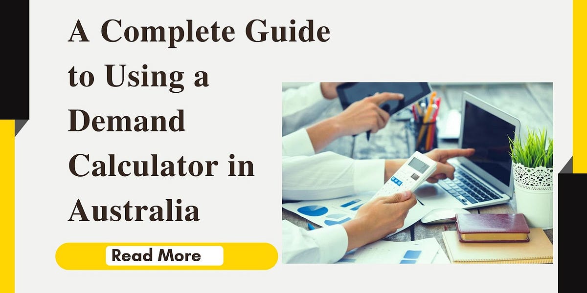 A Complete Guide to Using a Demand Calculator in Australia by Spear