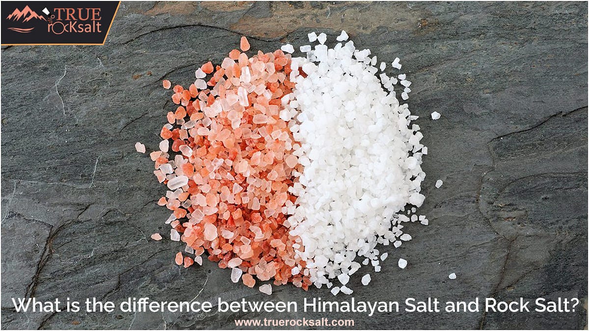 What is the difference between Rock Salt and Himalayan Salt? by True Rock Medium