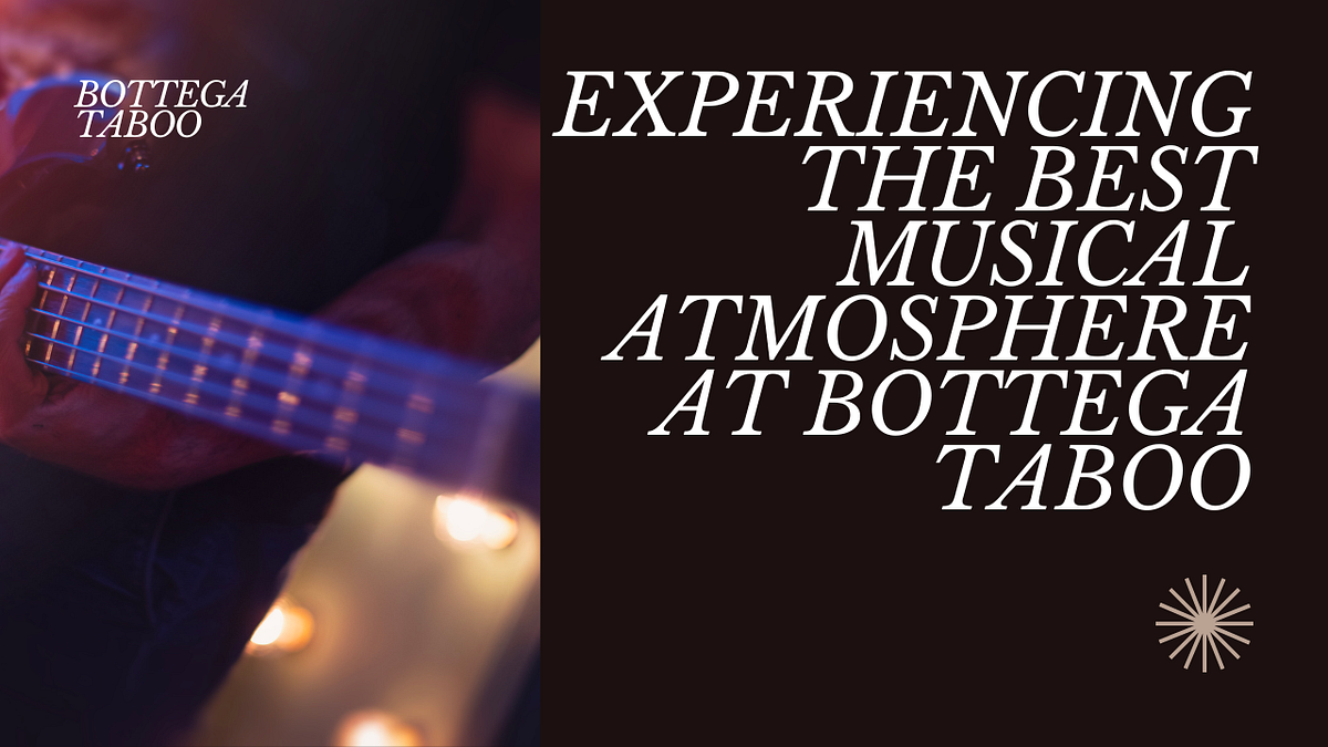 Vanderpump Vibes Experiencing Bottega Taboo’s Musical Atmosphere by