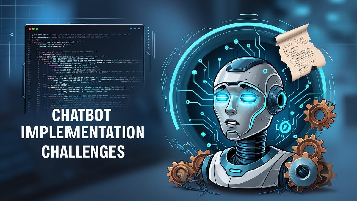 Common Chatbot Implementation Challenges and How to Overcome Them | by ...