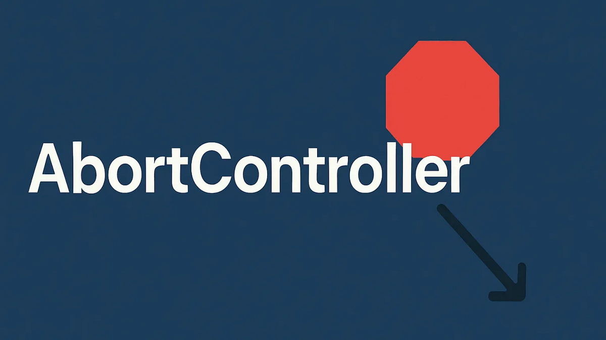 AbortController: Finally Cancel Those Fetch Requests Properly | by ...
