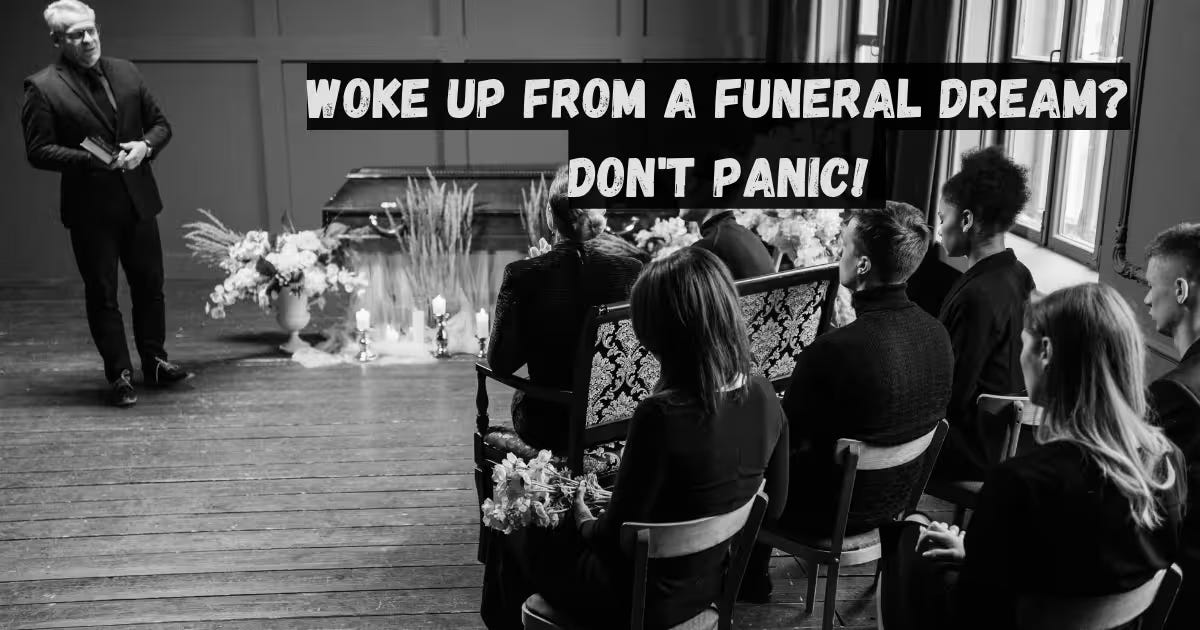 Exploring the Hidden Funeral Dream Meanings![2024] Medium