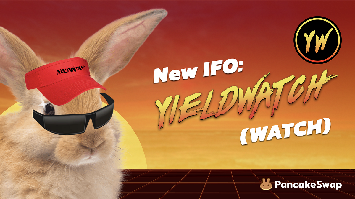 Yieldwatch (WATCH) IFO to be Hosted on PancakeSwap