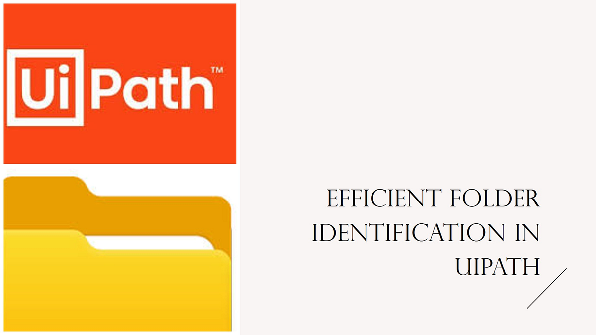 Efficient Folder Identification in UiPath: Multiple Loops vs. Single ...