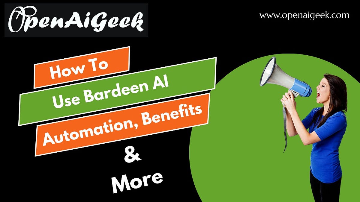 how-to-use-bardeen-ai-automation-benefits-more-by-openaigeek