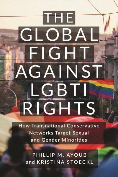 The Global Fight Against Lgbti Rights: How Transnational Conservative 