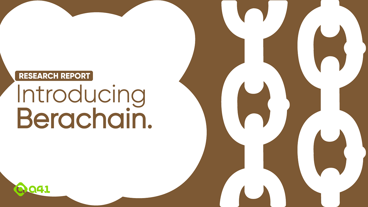 Research] Introducing Berachain. Why Berachain? | by moyed | A41.io