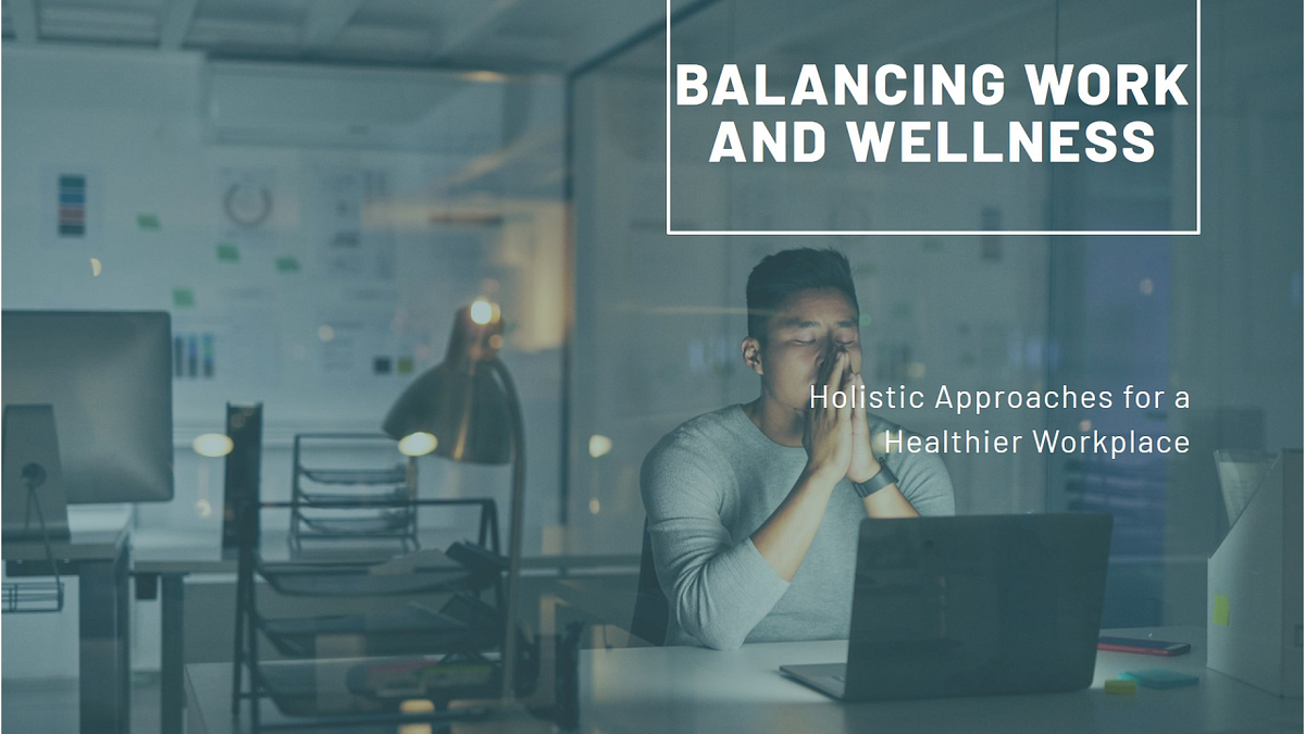 Health and Wellness: Holistic Approaches to Maintaining a Balanced Life ...