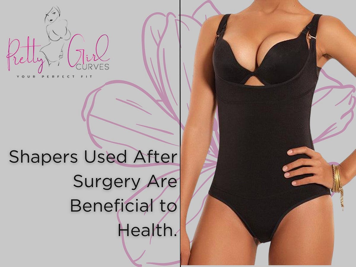 Shapers Used After Surgery Are Beneficial to Health. by Pretty Girl Curves Mar, 2024 Medium