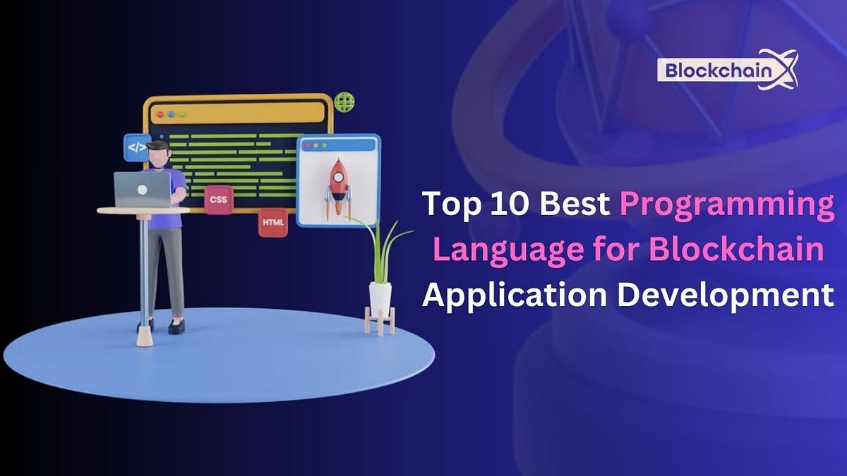 Top 10 Best Programming Language for Blockchain Application Development ...