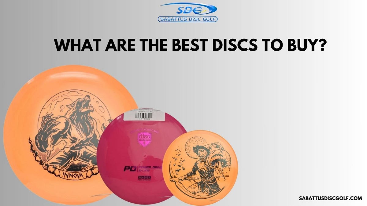 What are the best discs to buy?. Introduction by Sabattus Disc Golf