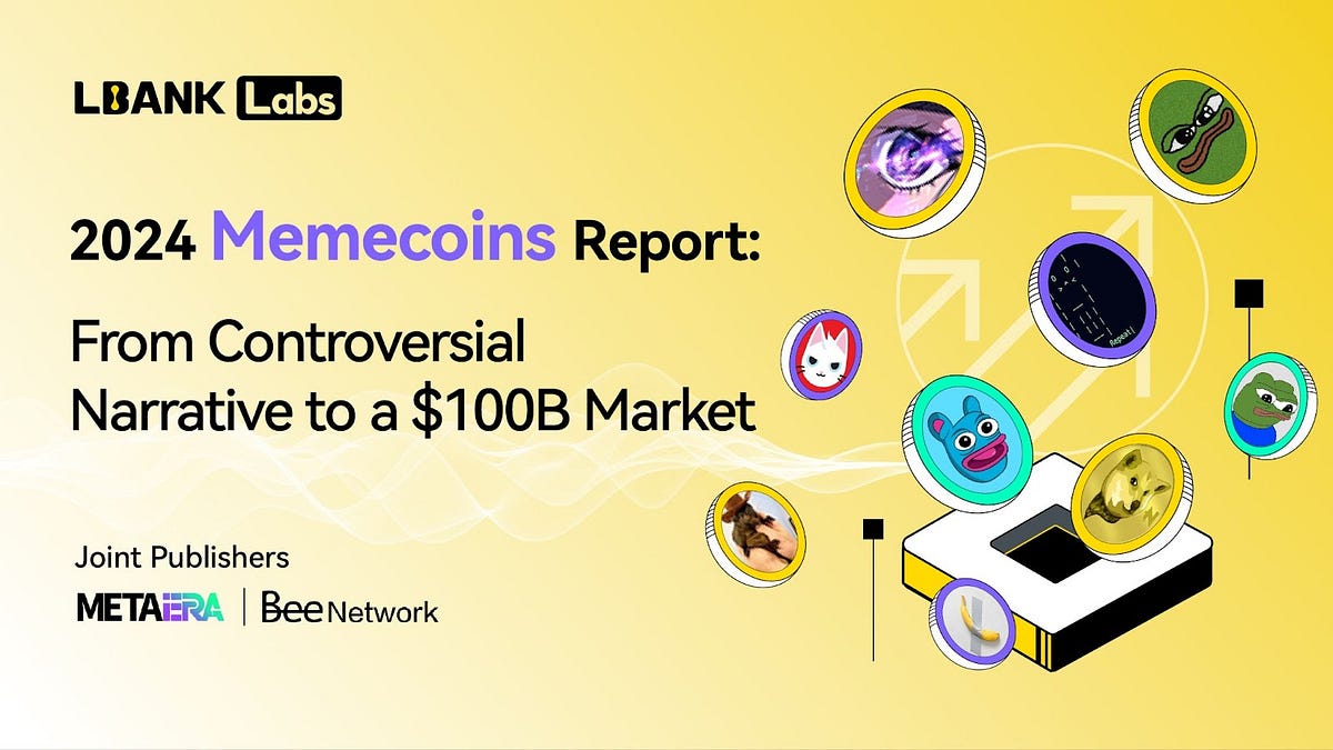 LBank Labs 2024 Memecoins Report: From Controversial Narrative to a $100B  Market | by LBank Exchange | Medium