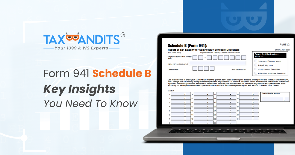 Form 941 Schedule B Key Insights You Need To Know by TaxBandits(05)