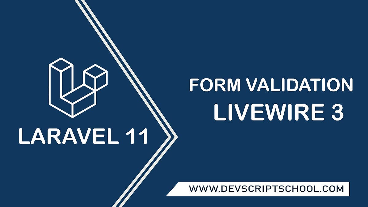 How To Form Validation Laravel Livewire 3 | DevScriptSchool.com | by ...