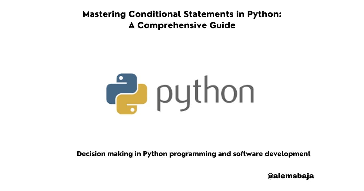 Mastering Conditional Statements in Python: A Comprehensive Guide | by ...