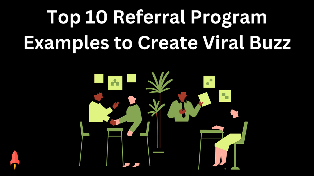 Top 10 Referral Marketing Examples to Create Viral Buzz | by Sunil ...