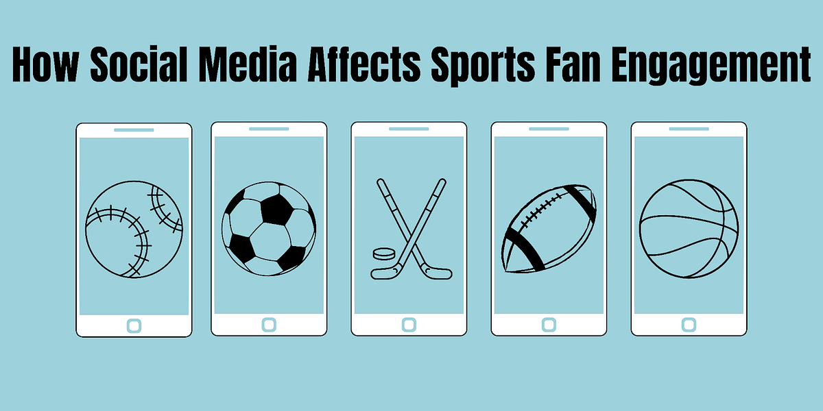 How Social Media Affects Sports Fan Engagement by Rylee Dea Fall