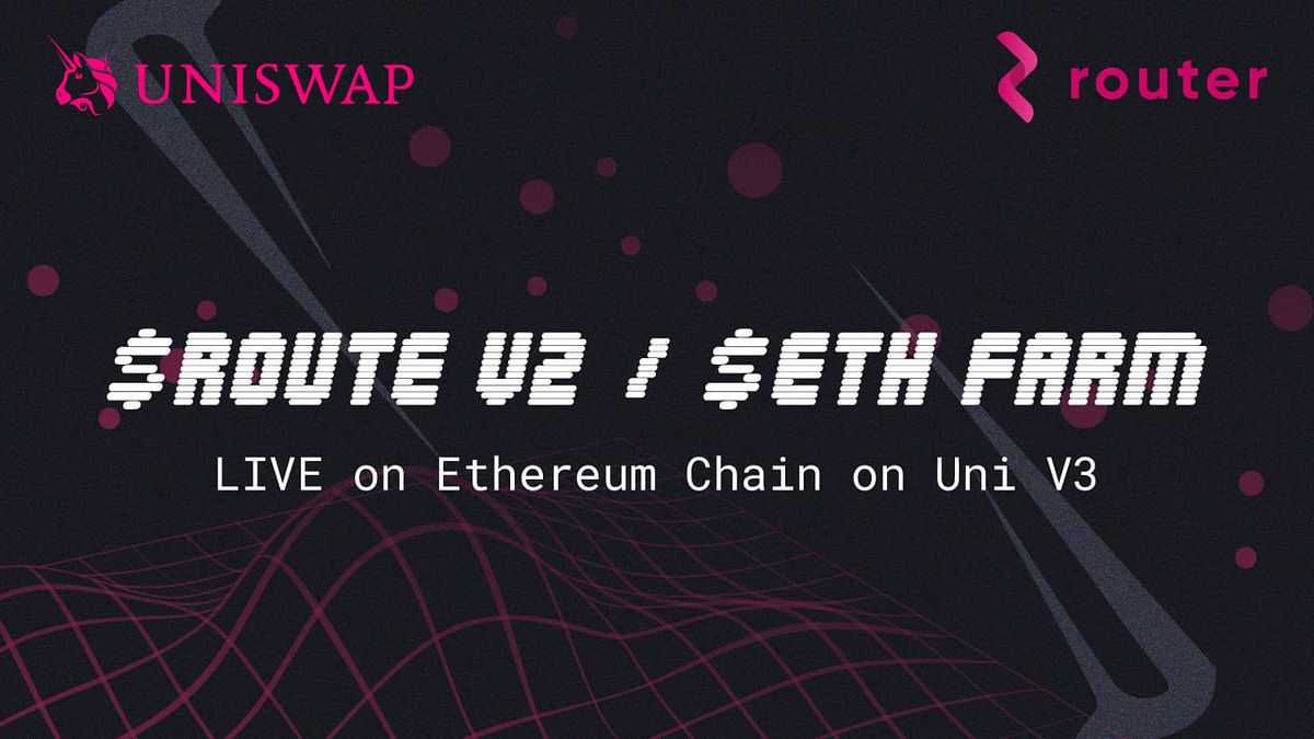 Introducing Our First Uniswap V3 LP Staking Pool for ROUTE v2/ETH | by  Router Protocol | Medium
