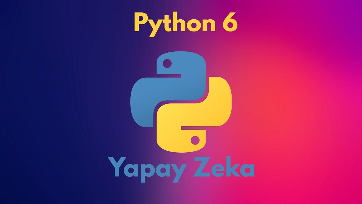 Python 6 | Modüller | Yapay Zeka Eğitimi - CanKurt - Medium