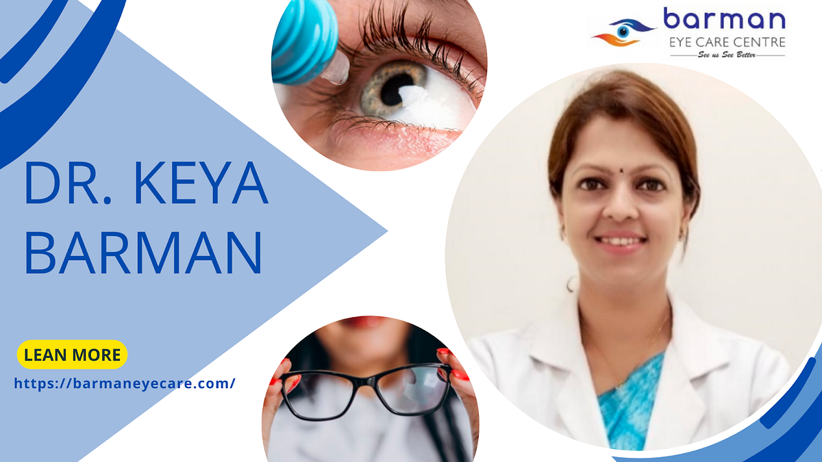 The Best Cataract Surgeon in Gurgaon Dr Keya Barman by Barman Eye