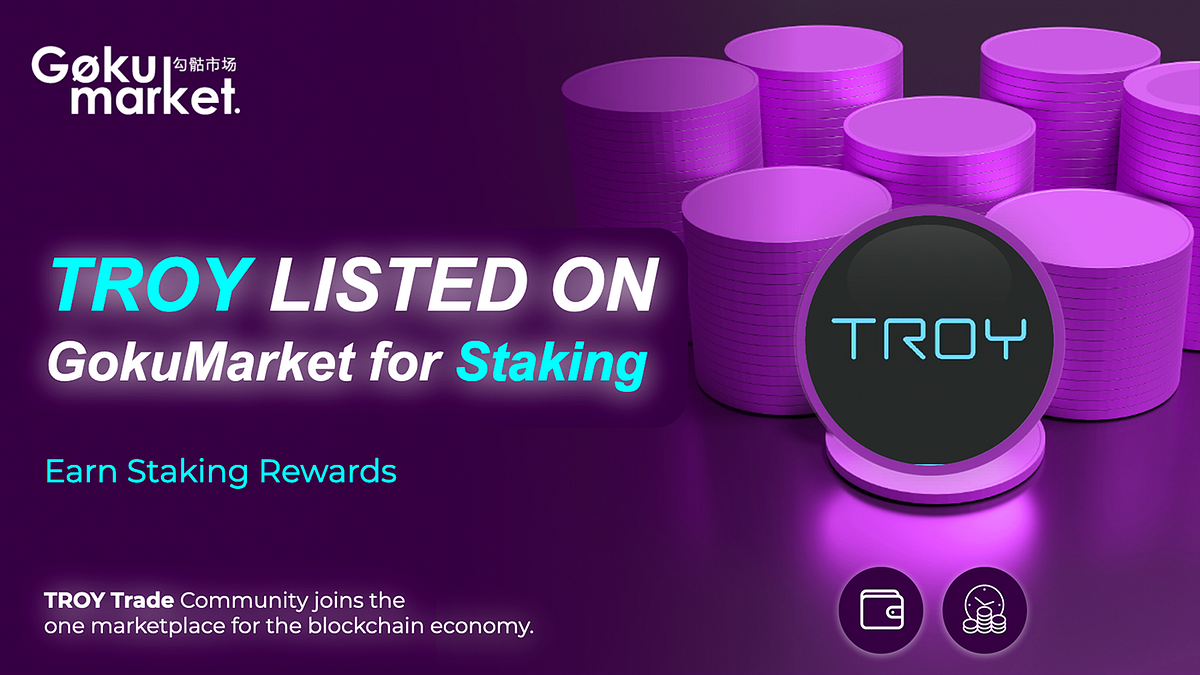 TROY (Troy Trade) Listed on GokuMarket for Staking | by GokuMarket Exchange  | GokuMarket | Medium