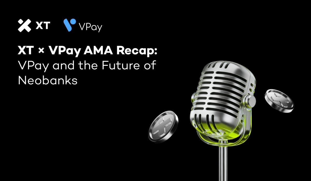 XT x VPay AMA Recap: Neobanks and How VPay is Changing the Game | by XT ...