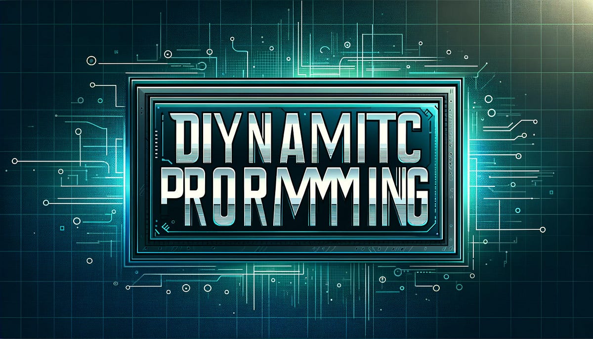 How to approach Dynamic Programming Problems: A comprehensive tutorial ...
