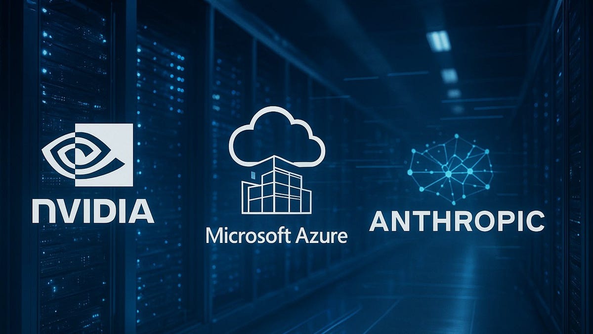 A New AI Power Bloc Emerges: Inside the $45 Billion Nvidia-Microsoft- Anthropic Partnership | by Fai