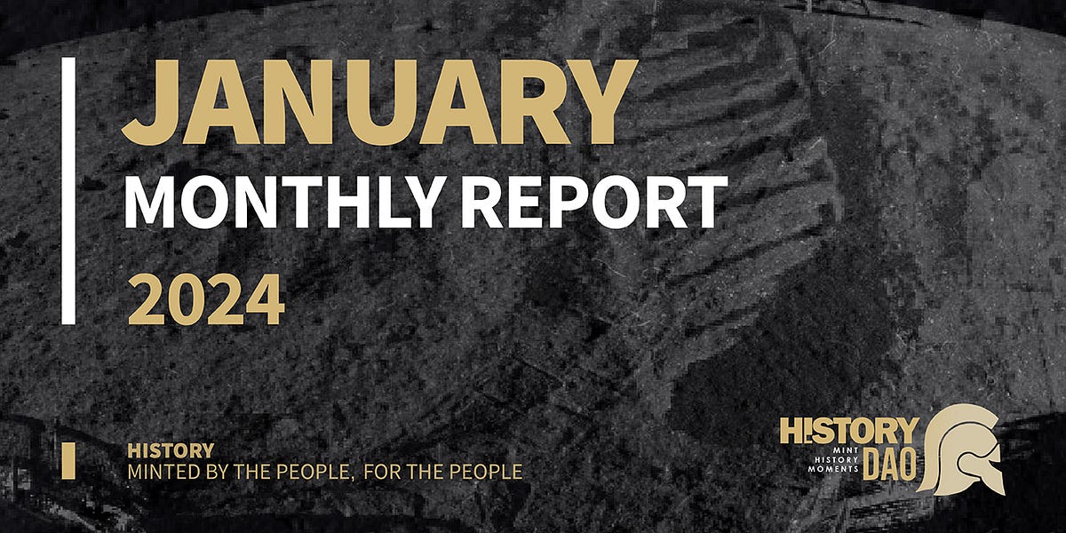 HistoryDAO Monthly Report January 2024 by HistoryDAO Medium